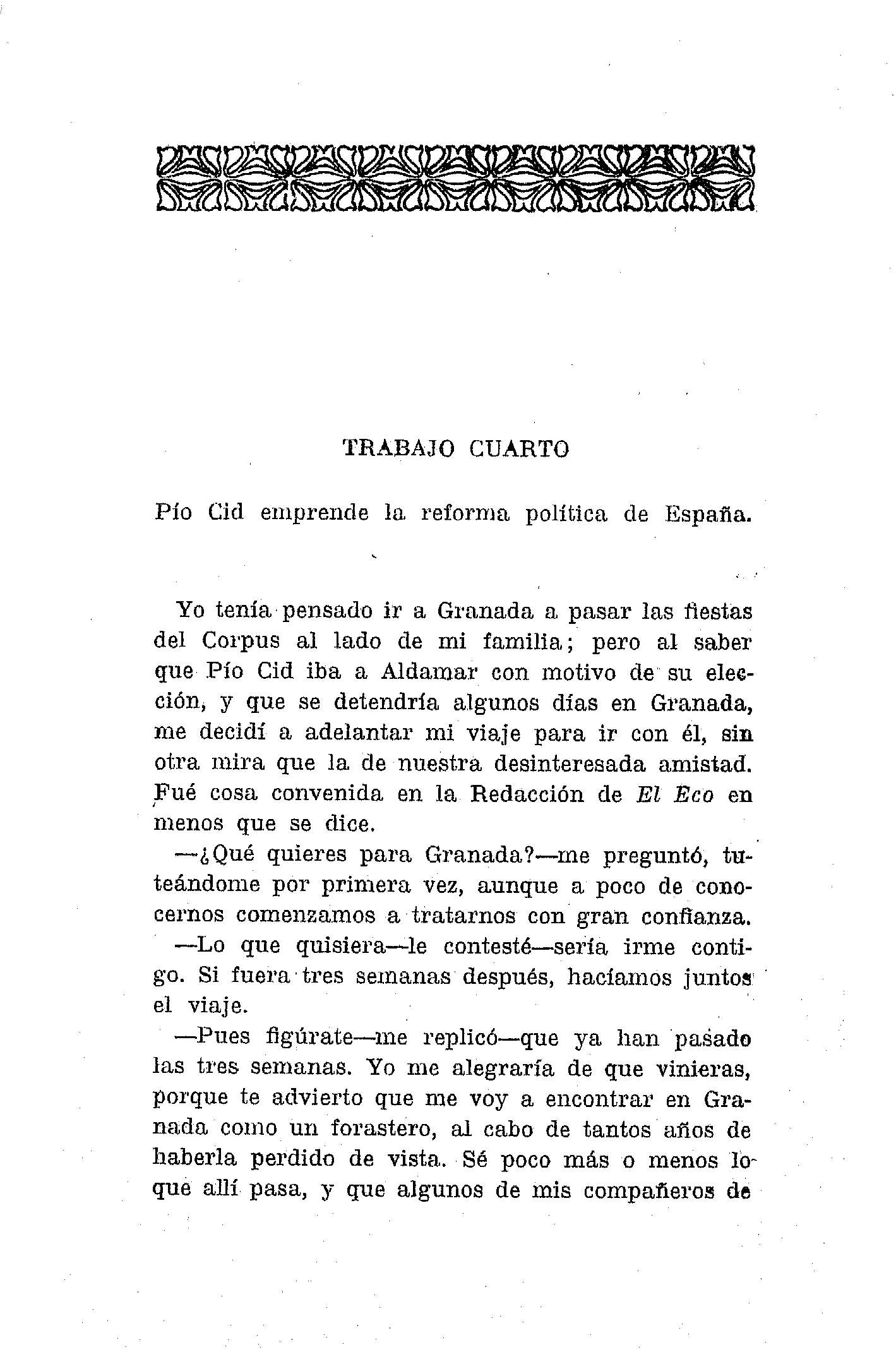 Trabajo Cuarto. Pío Cid emprende la reforma política de España