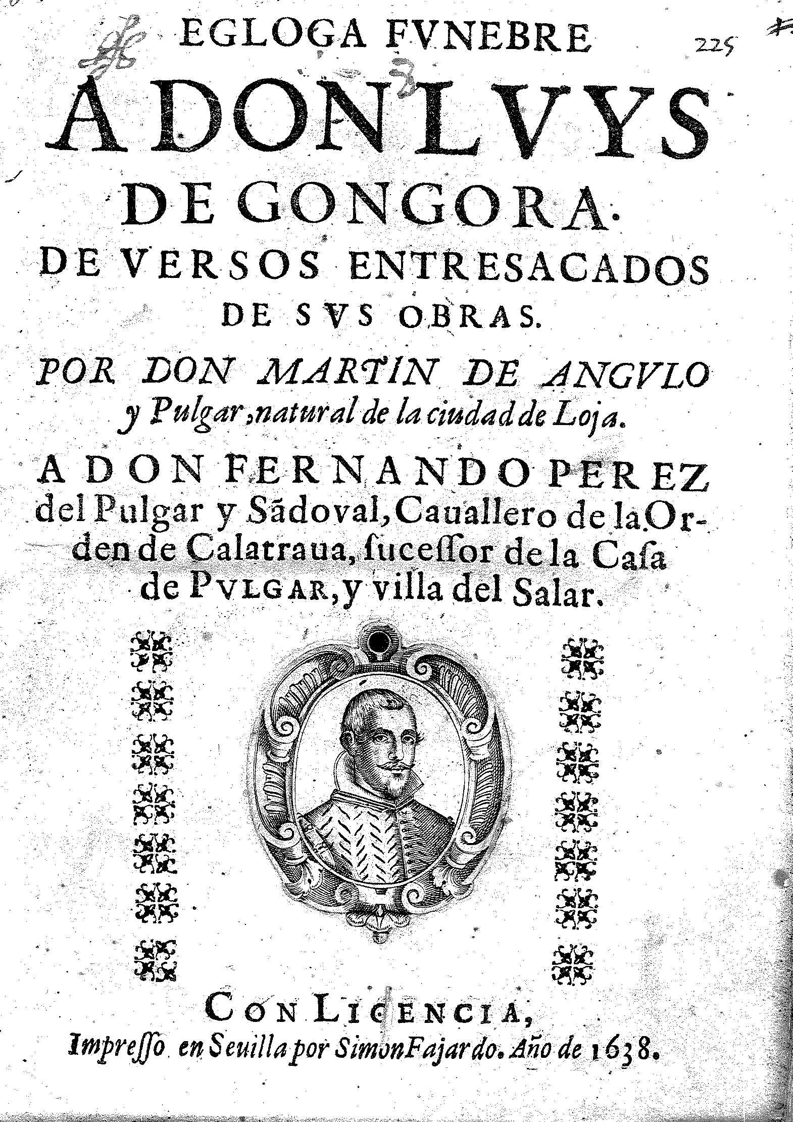 Egloga funebre a Don Luys de Gongora de versos entresacados de sus obras. Por Don Martin de Angulo y Pulgar, natural de la ciudad de Loja.