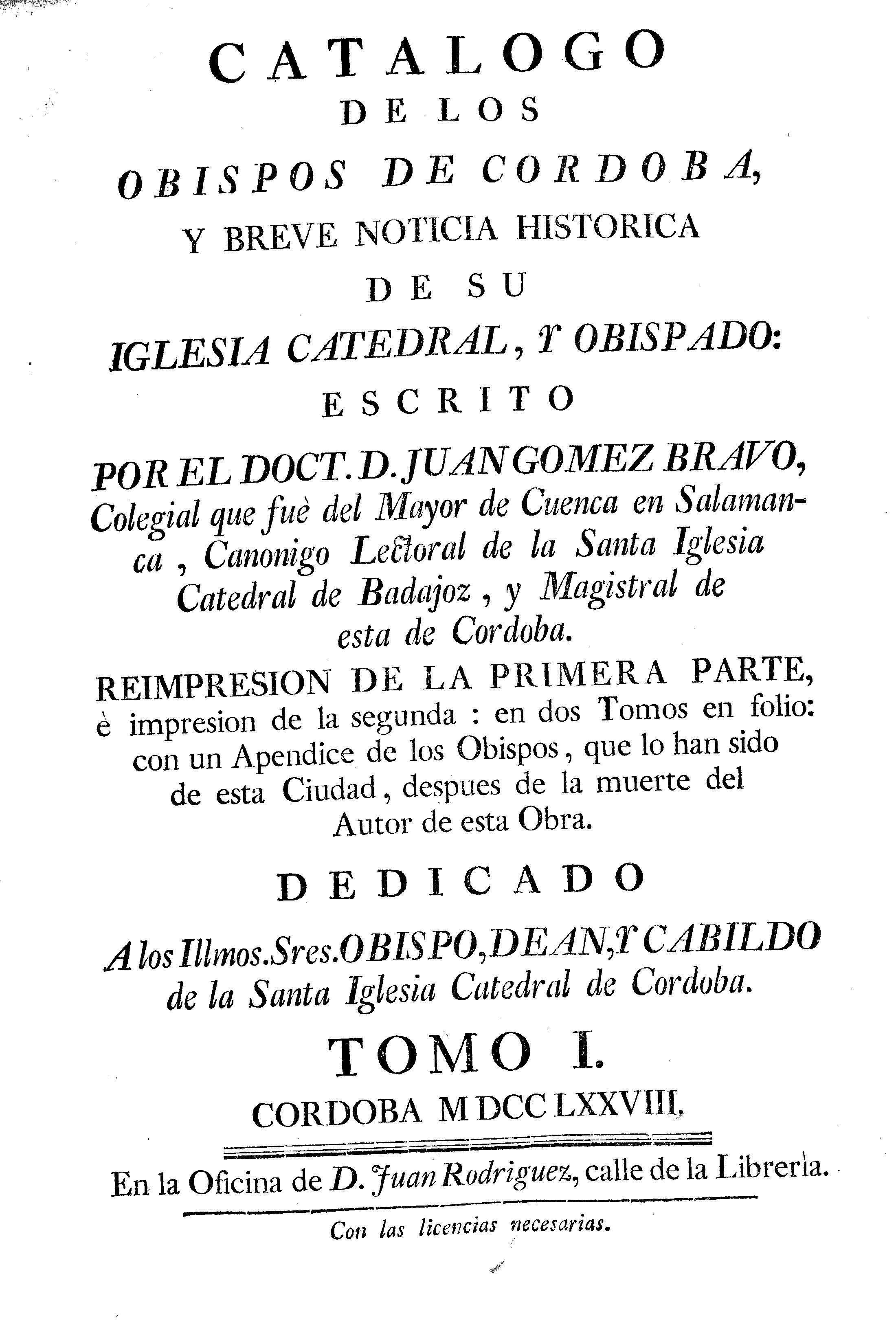 Catalogo de los obispos de Cordoba, y breve noticia historica de su Iglesia Catedral, y obispado