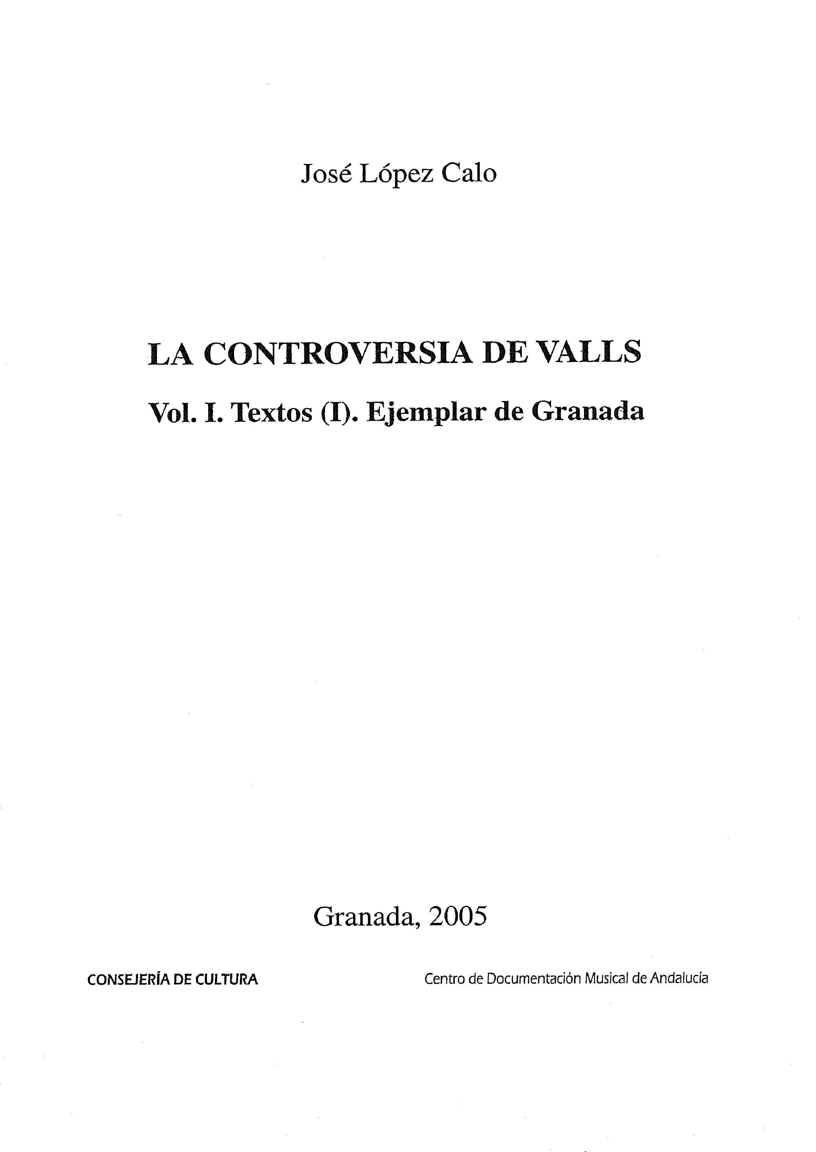 La controversia de Valls. Vol. I. Textos (I). Ejemplar de Granada