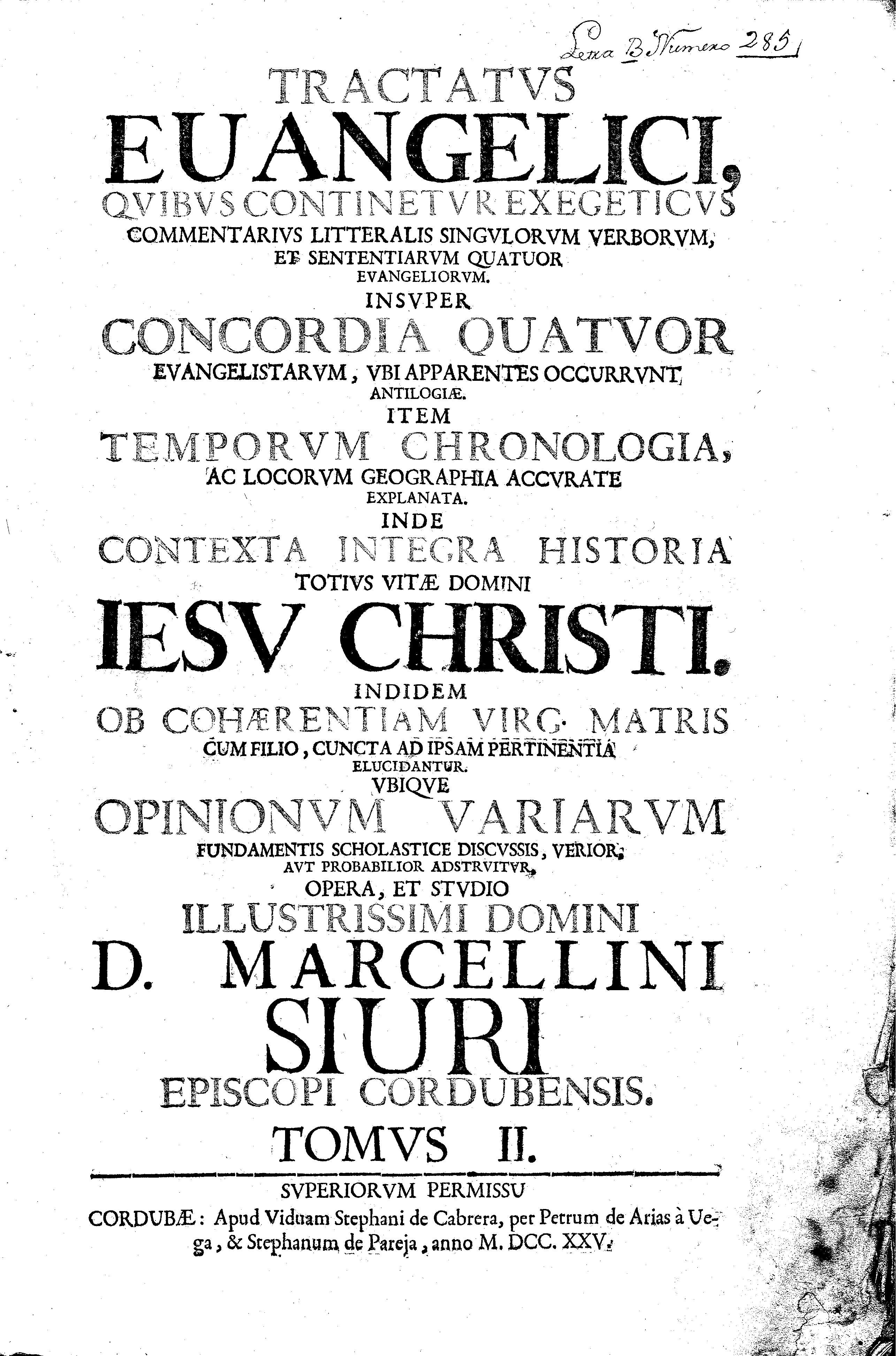Tractatus euangelici quibus continetur exegeticus commentarius litteralis singulorum verborum, et sententiarum quatuor euangeliorum... Tomvs II