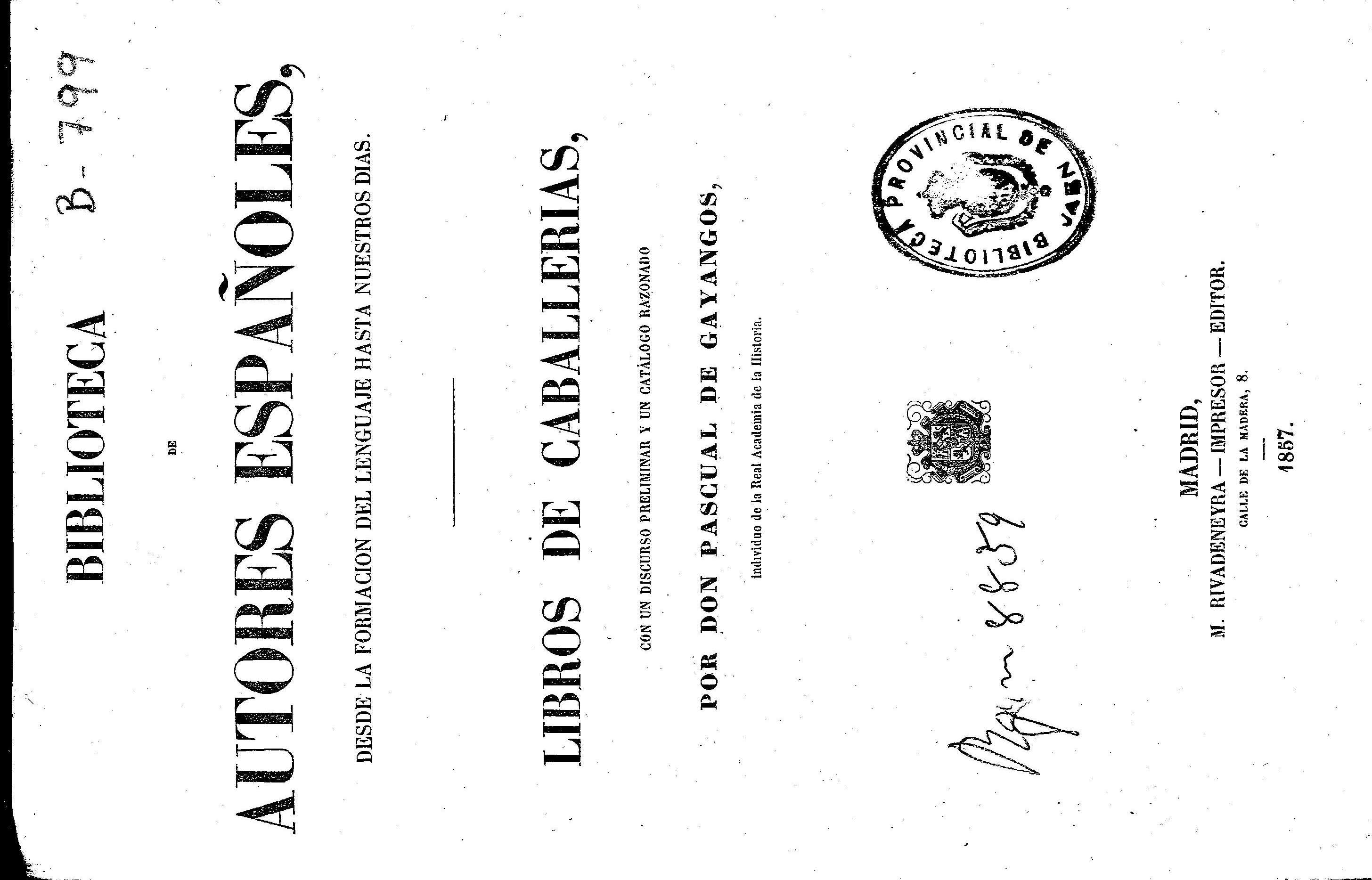 Libros de Caballerías, con un discurso preliminar y un catálogo razonado, por Don Pascual Gayangos