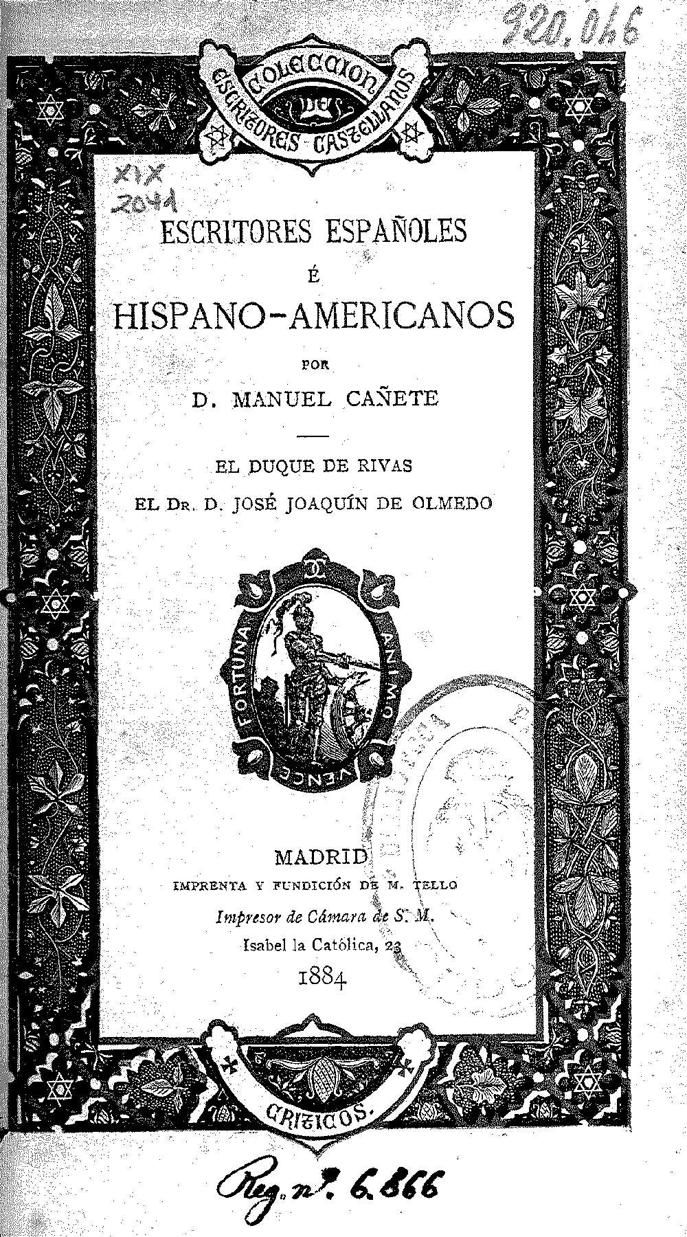 Escritores españoles é hispano-americanos por D. Manuel Cañete. El Duque de Rivas, el Dr. D. José Joaquín de Olmedo