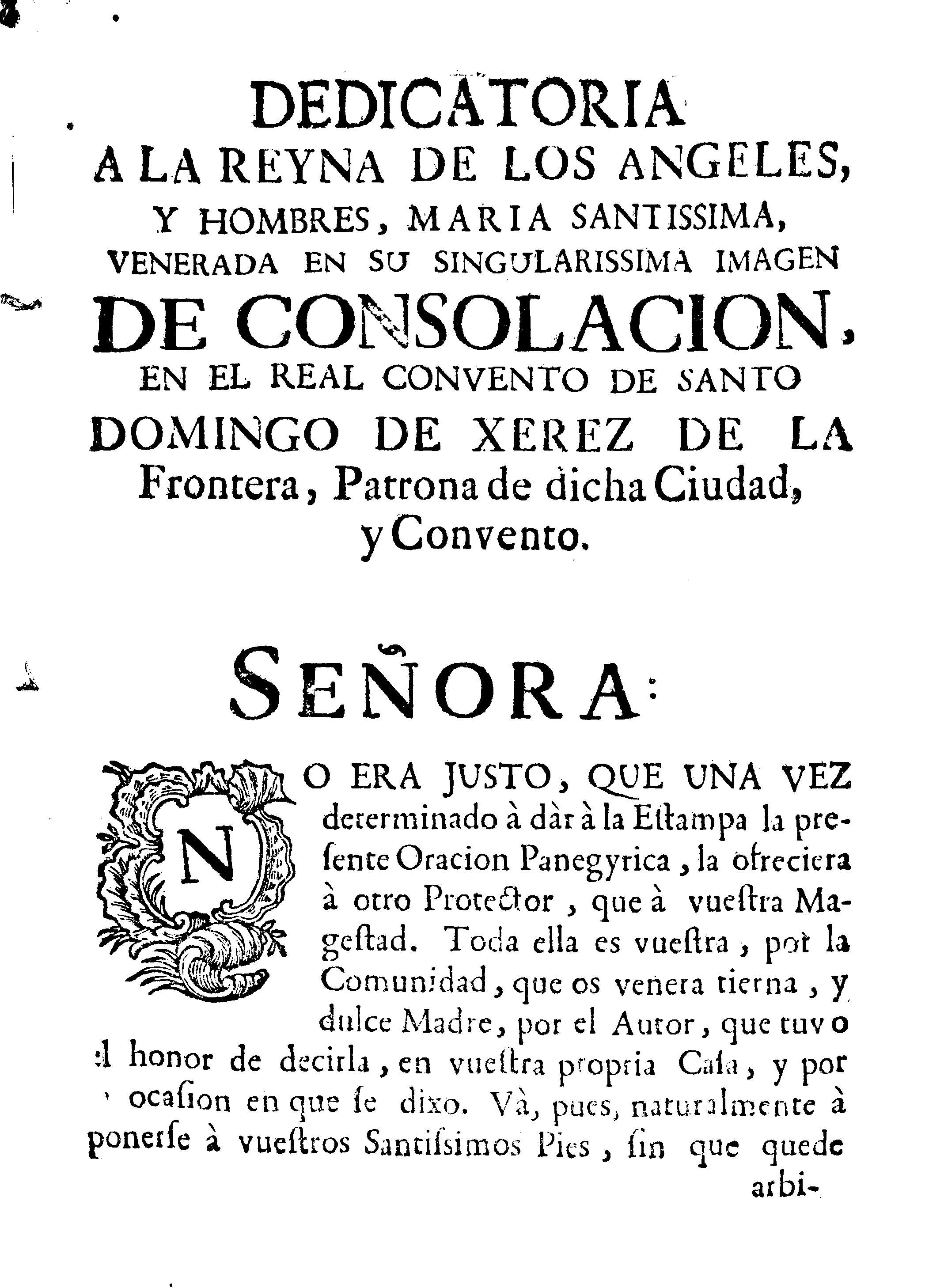 Dedicatoria a la reyna de los angeles, y hombres, Maria Santissima, venerada en su singularissima imagen de consolacion ...