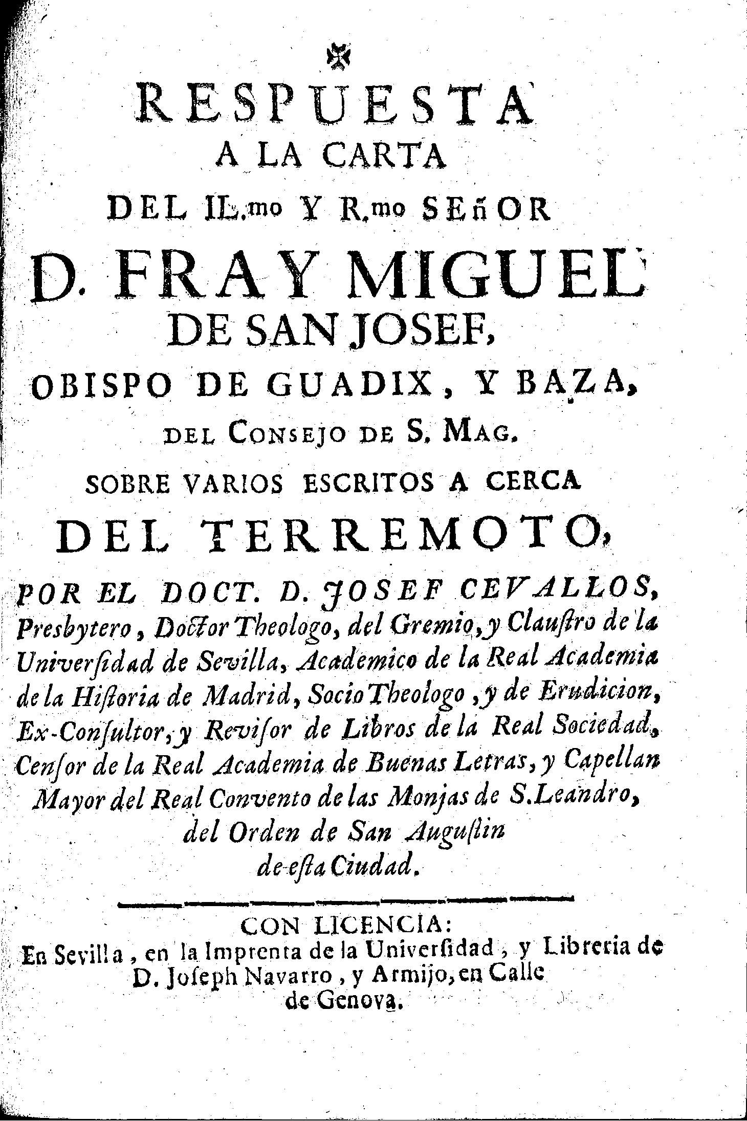 Respuesta a la carta ...[de] Fray Miguel de San Josef, obispo de Guadix y Baza ... sobre varios escritos a cerca de terremoto