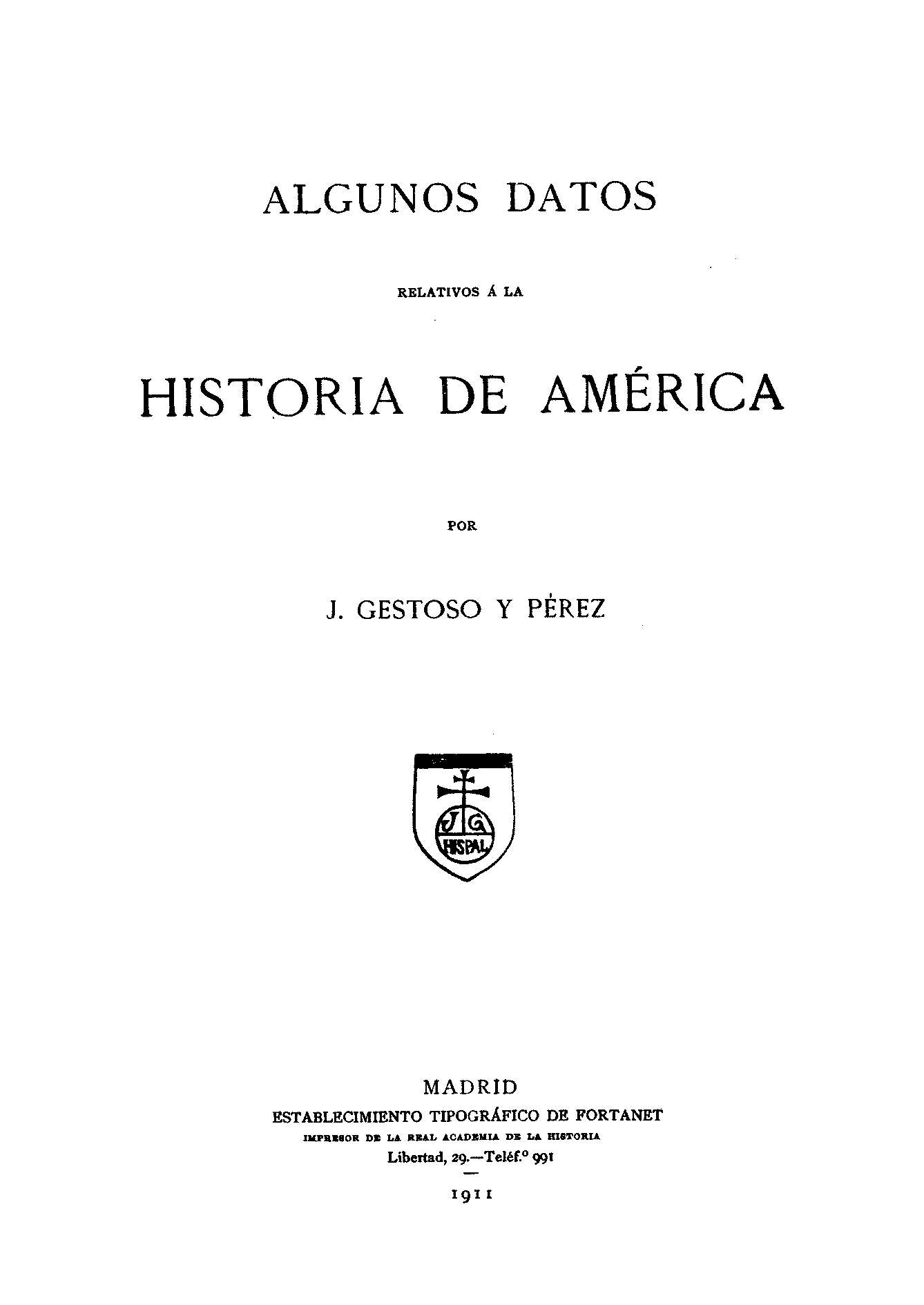 Algunos datos relativos á la Historia de América por J. Gestoso y Pérez
