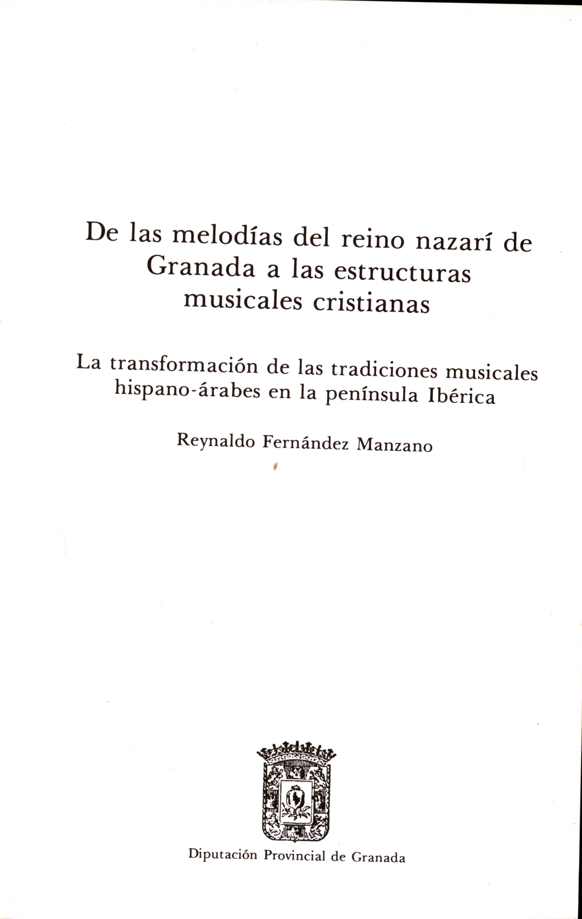 De las melodías del reino nazarí de Granada a las estructuras musicales cristianas