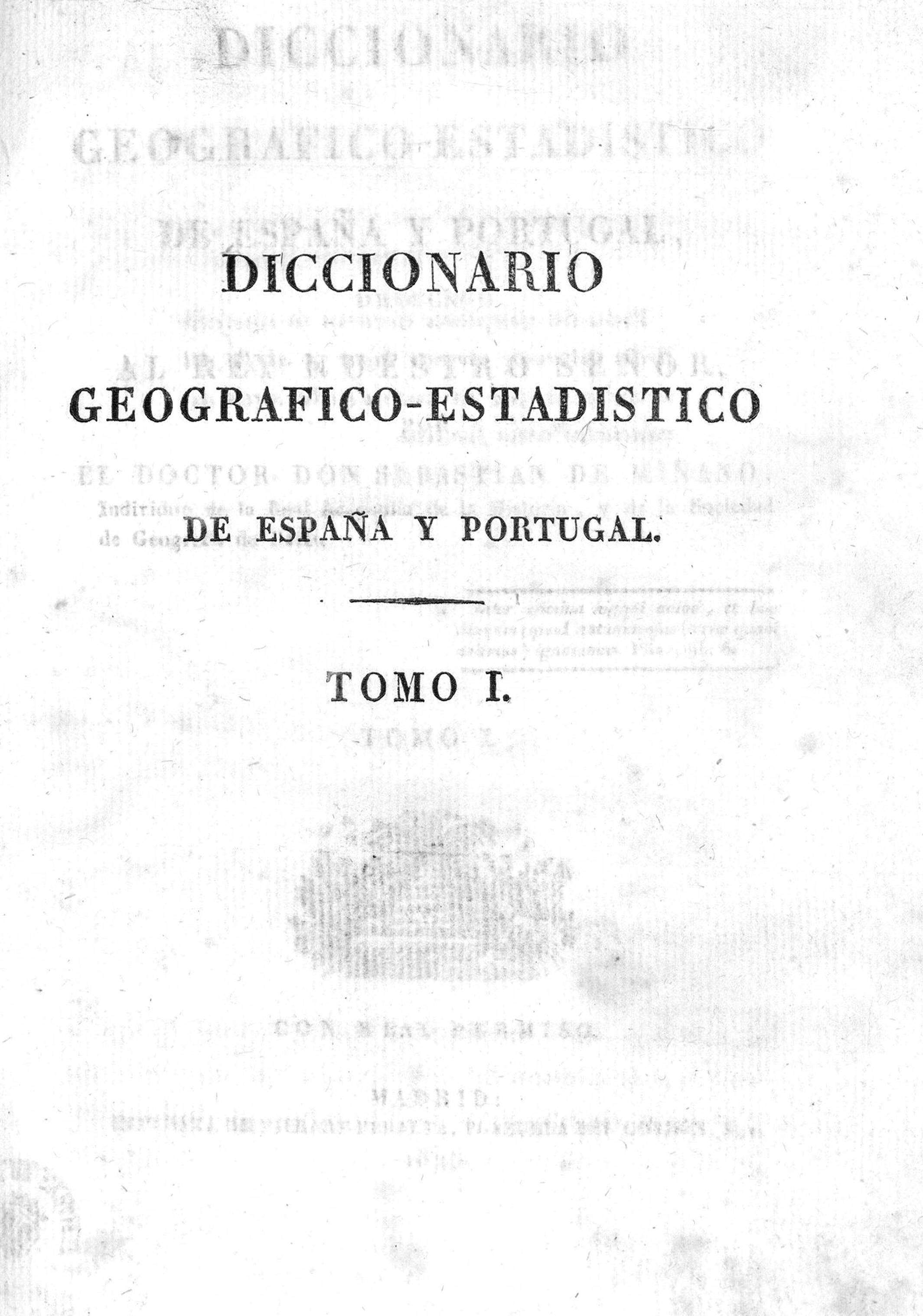 Diccionario geografico-estadistico de España y Portugal. Tomo I