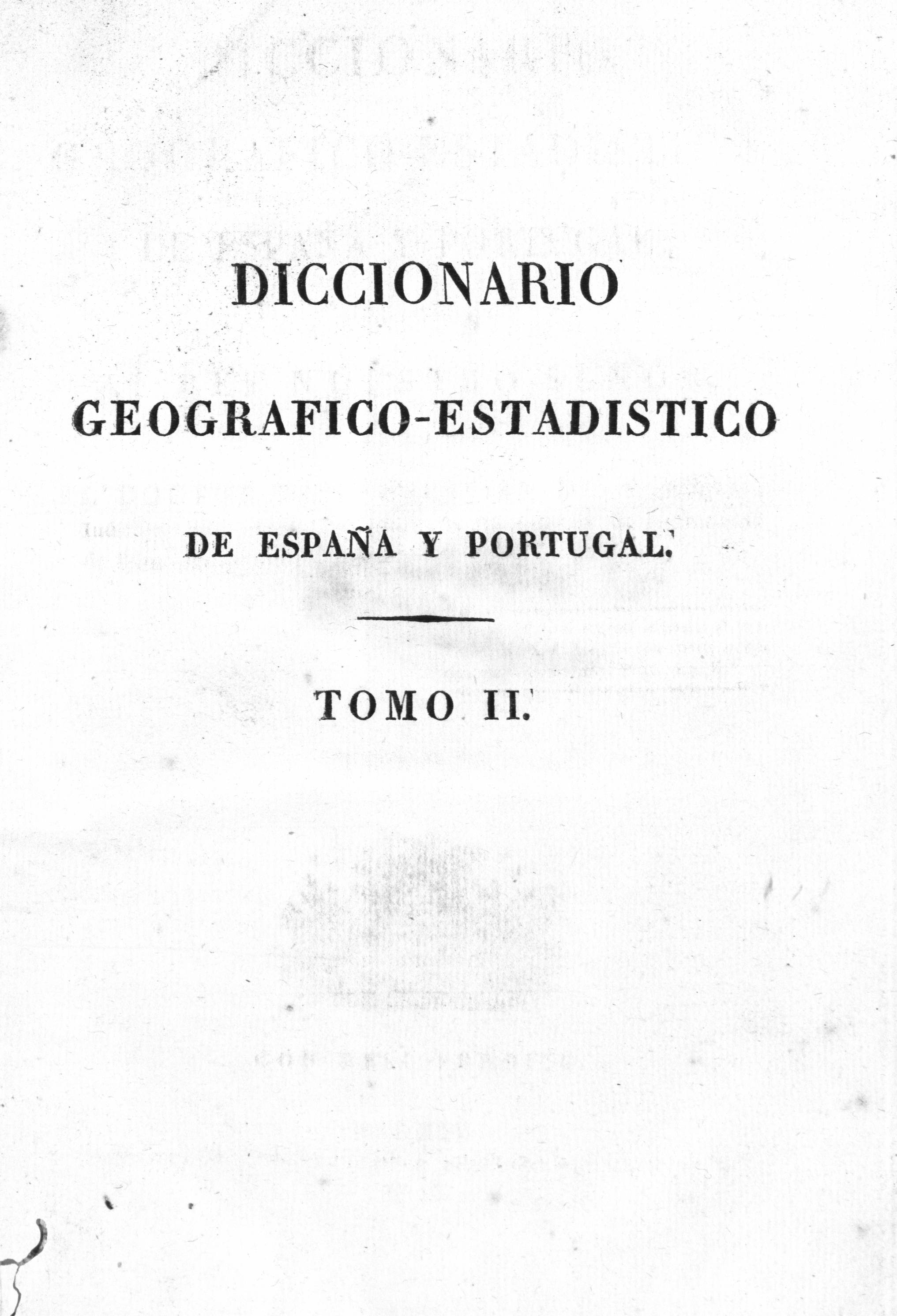 Diccionario geografico-estadistico de España y Portugal. Tomo II