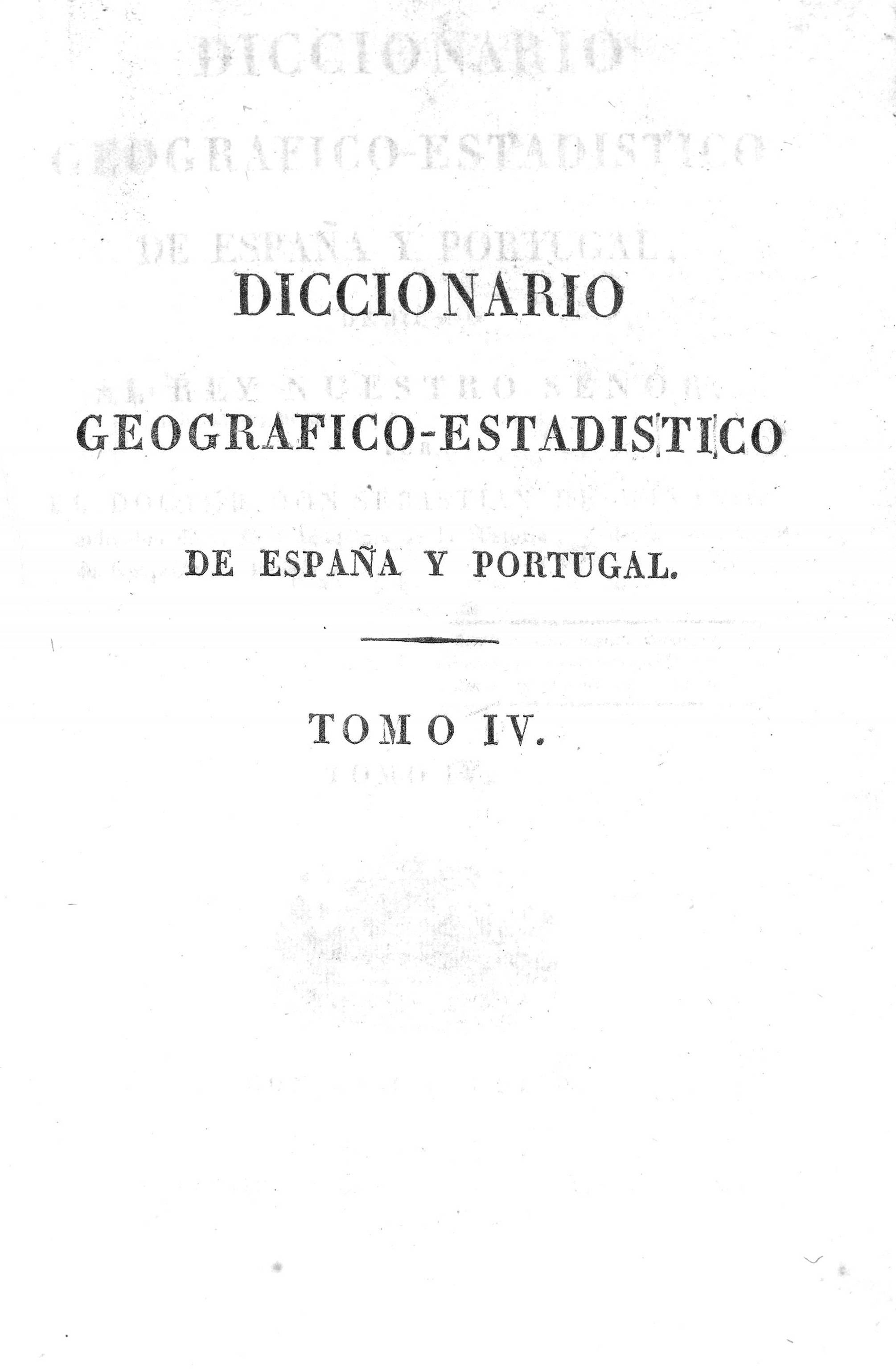 Diccionario geografico-estadistico de España y Portugal. Tomo IV