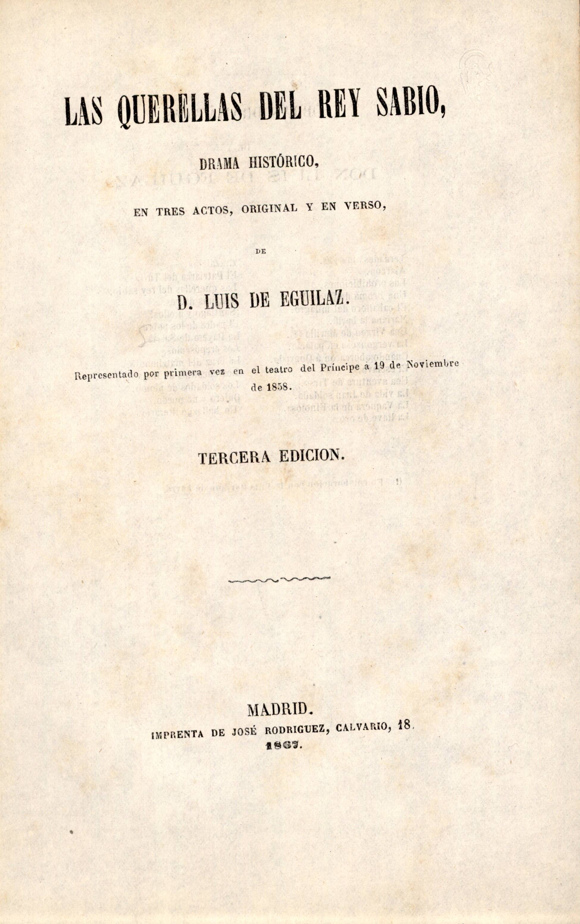 Las querellas del rey sabio, drama histórico en tres actos, original y en verso, de D. Luis de Eguilaz
