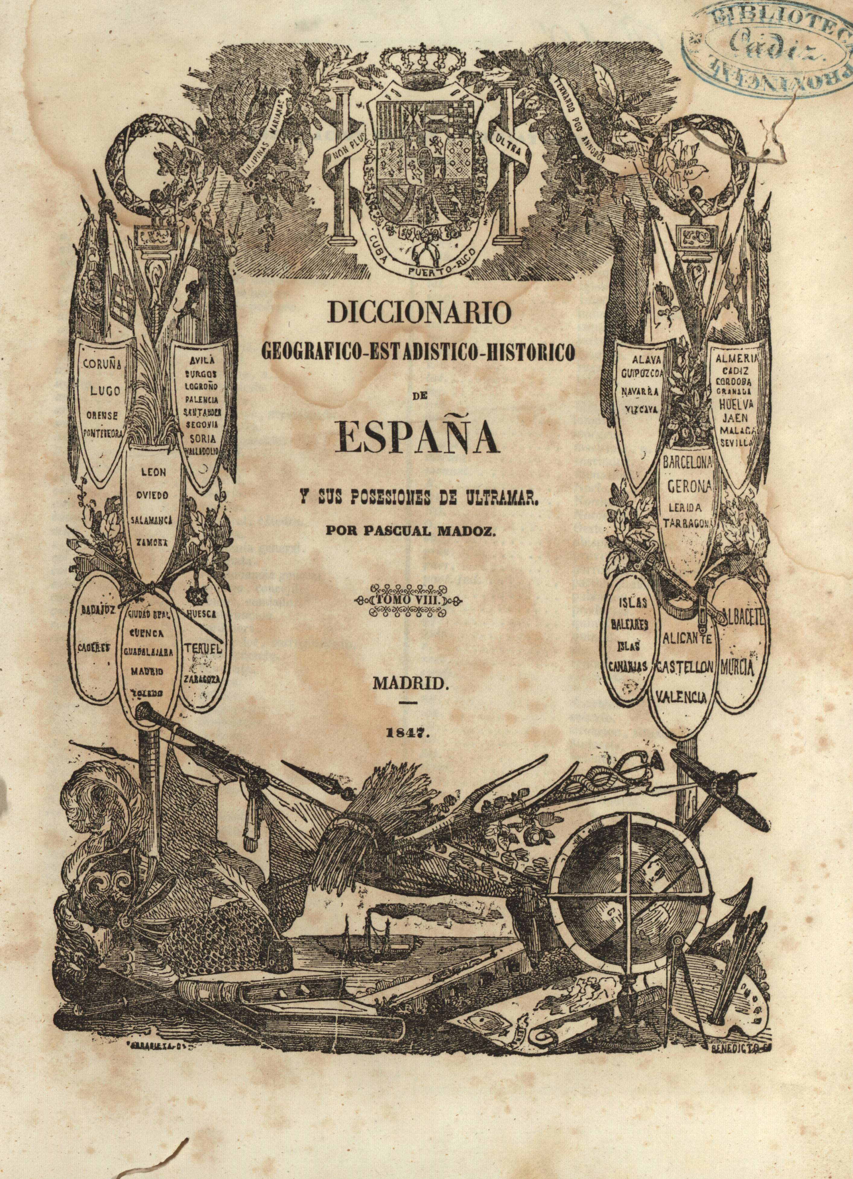Diccionario geografico-estadistico-historico de España y sus posesiones de ultramar. Tomo VIII