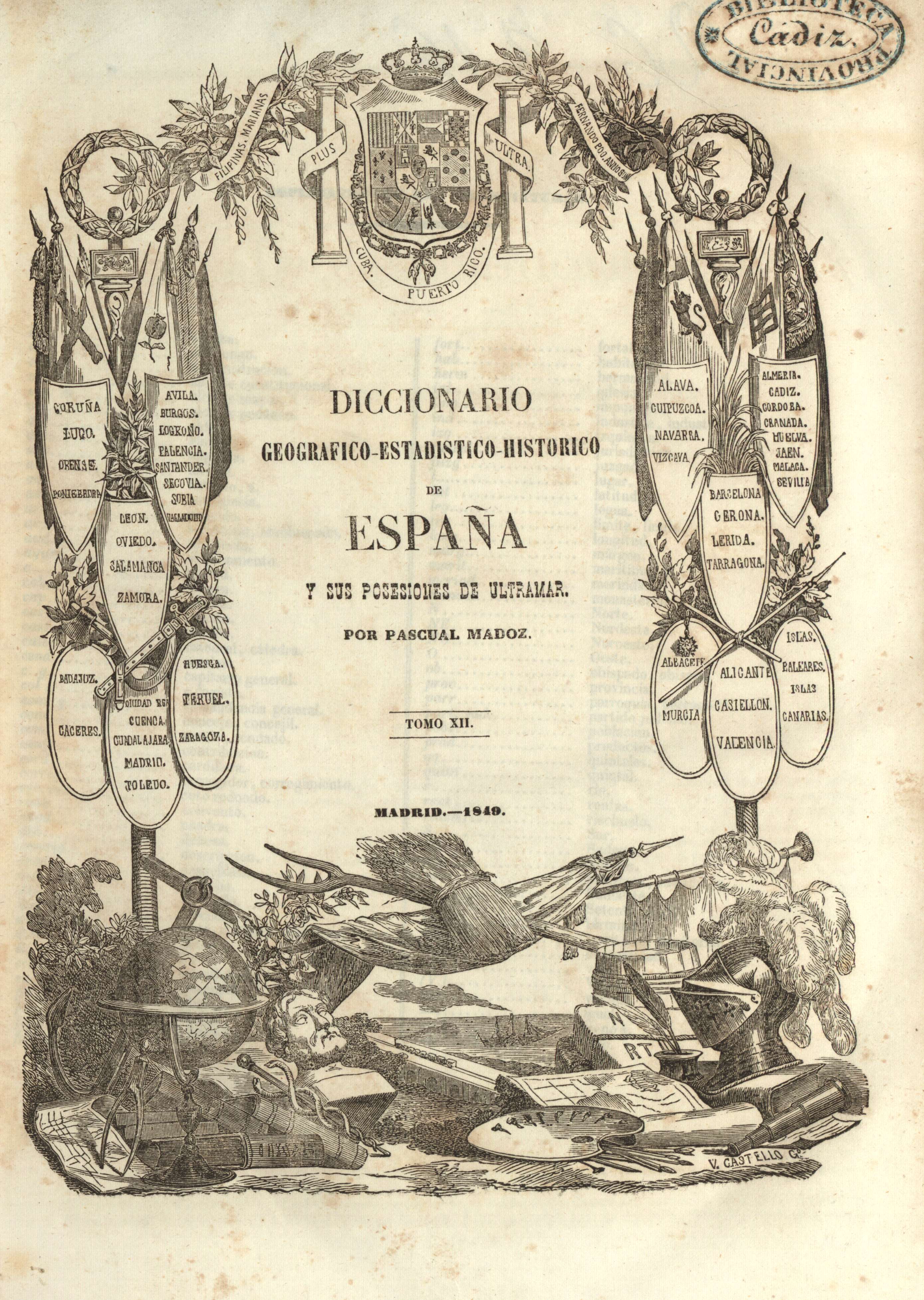 Diccionario geografico-estadistico-historico de España y sus posesiones de ultramar. Tomo XII