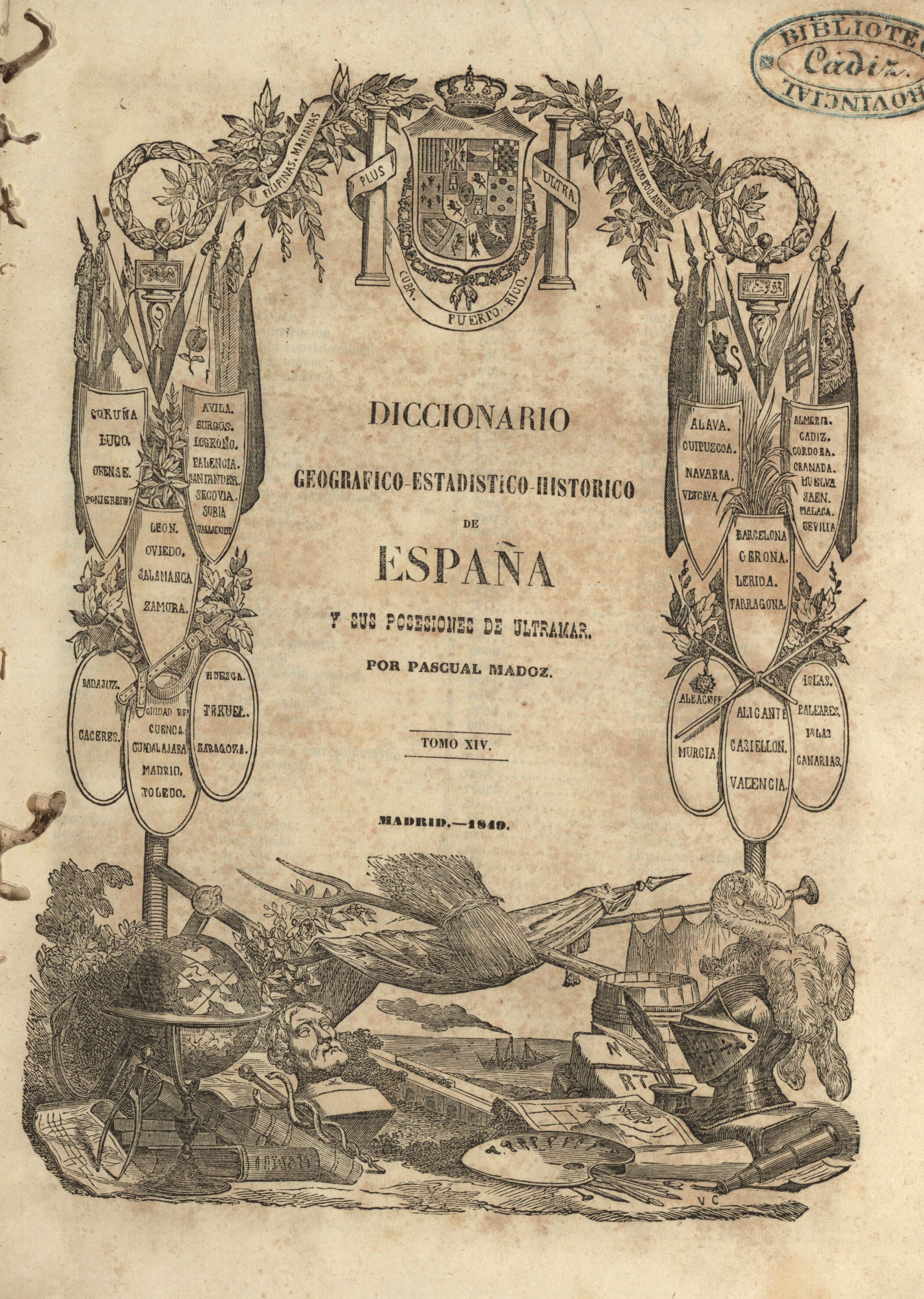 Diccionario geografico estadistico historico de España y sus posesiones de ultramar. Tomo XIV