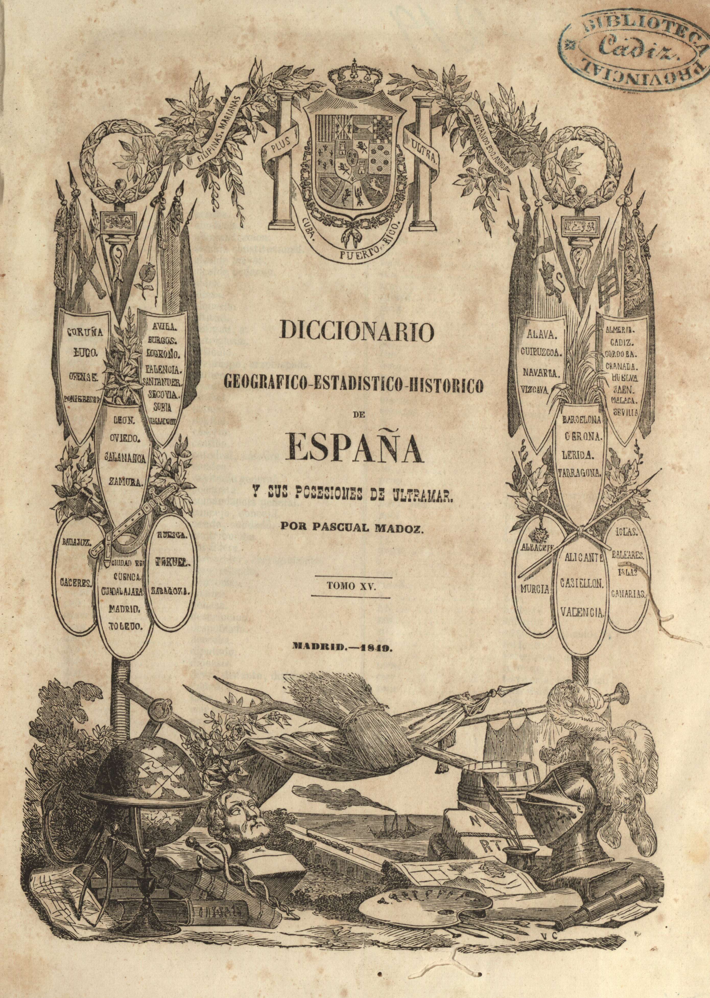 Diccionario geografico-estadistico-historico de España y sus posesiones de ultramar. Tomo XV