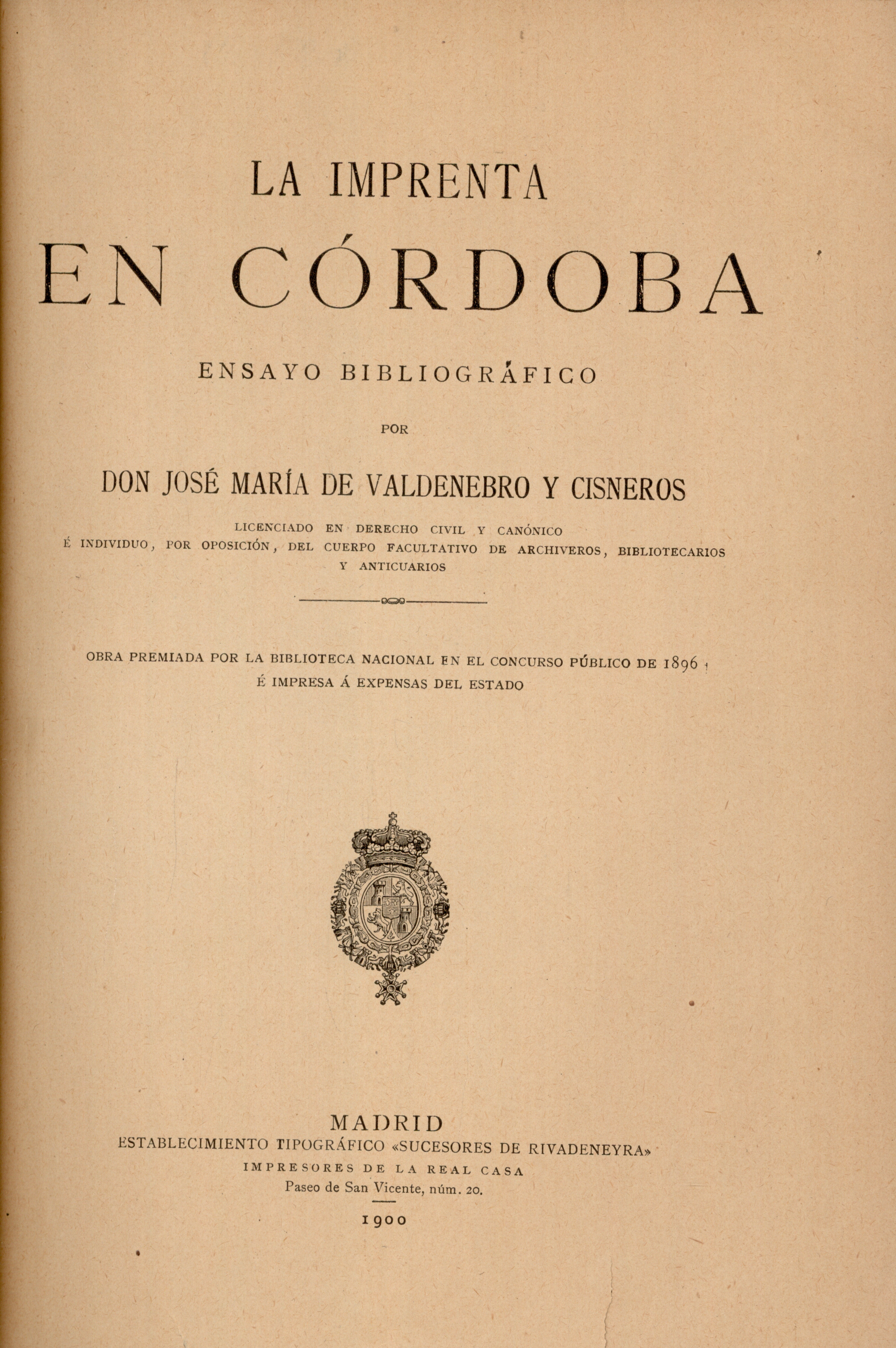 La imprenta en Córdoba: ensayo bibliográfico, por don José María de Valdenebro y Cisneros, Madrid, 1900