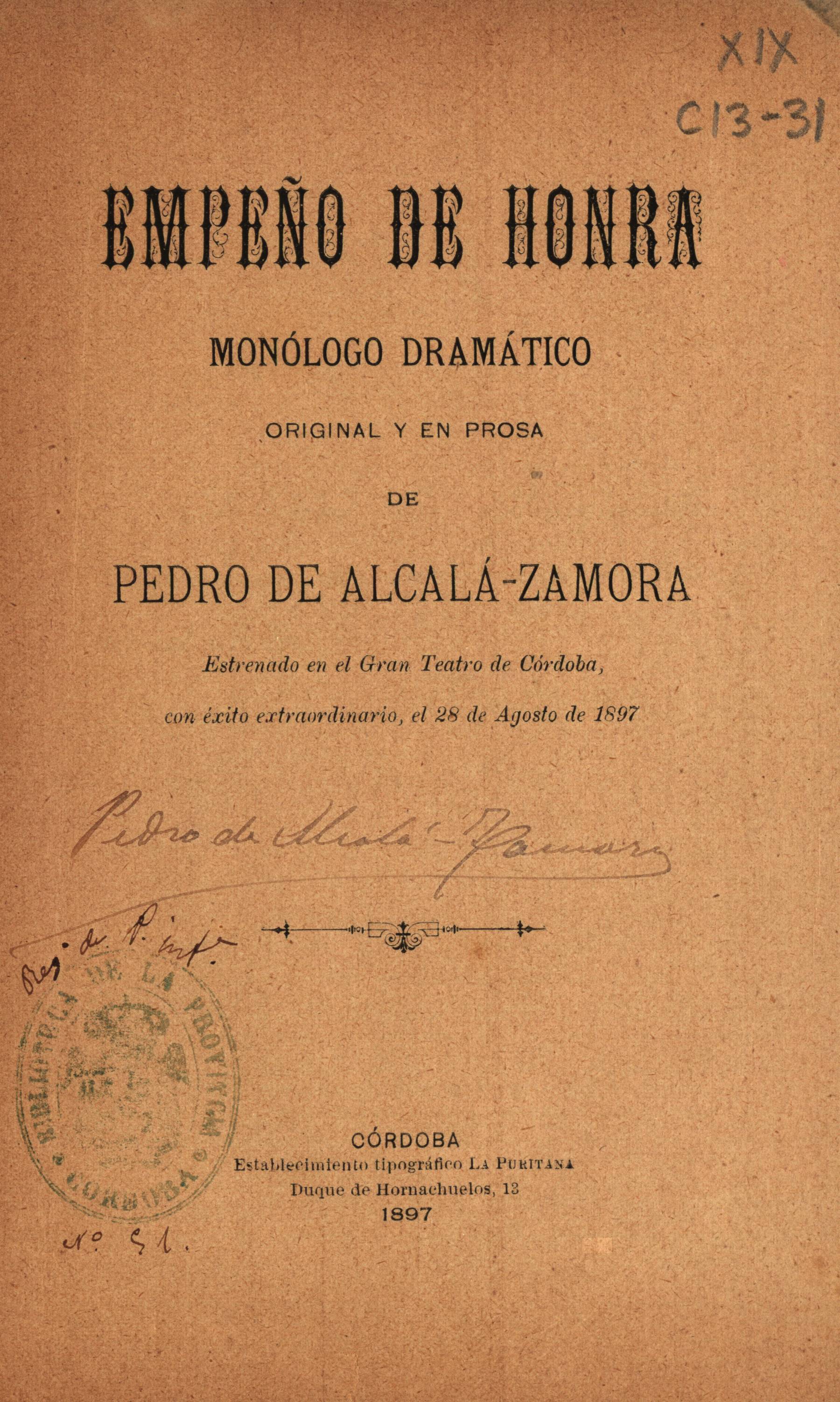 Empeño de honra. Monólogo drámatico original y en prosa de Pedro de Alcalá-Zamora