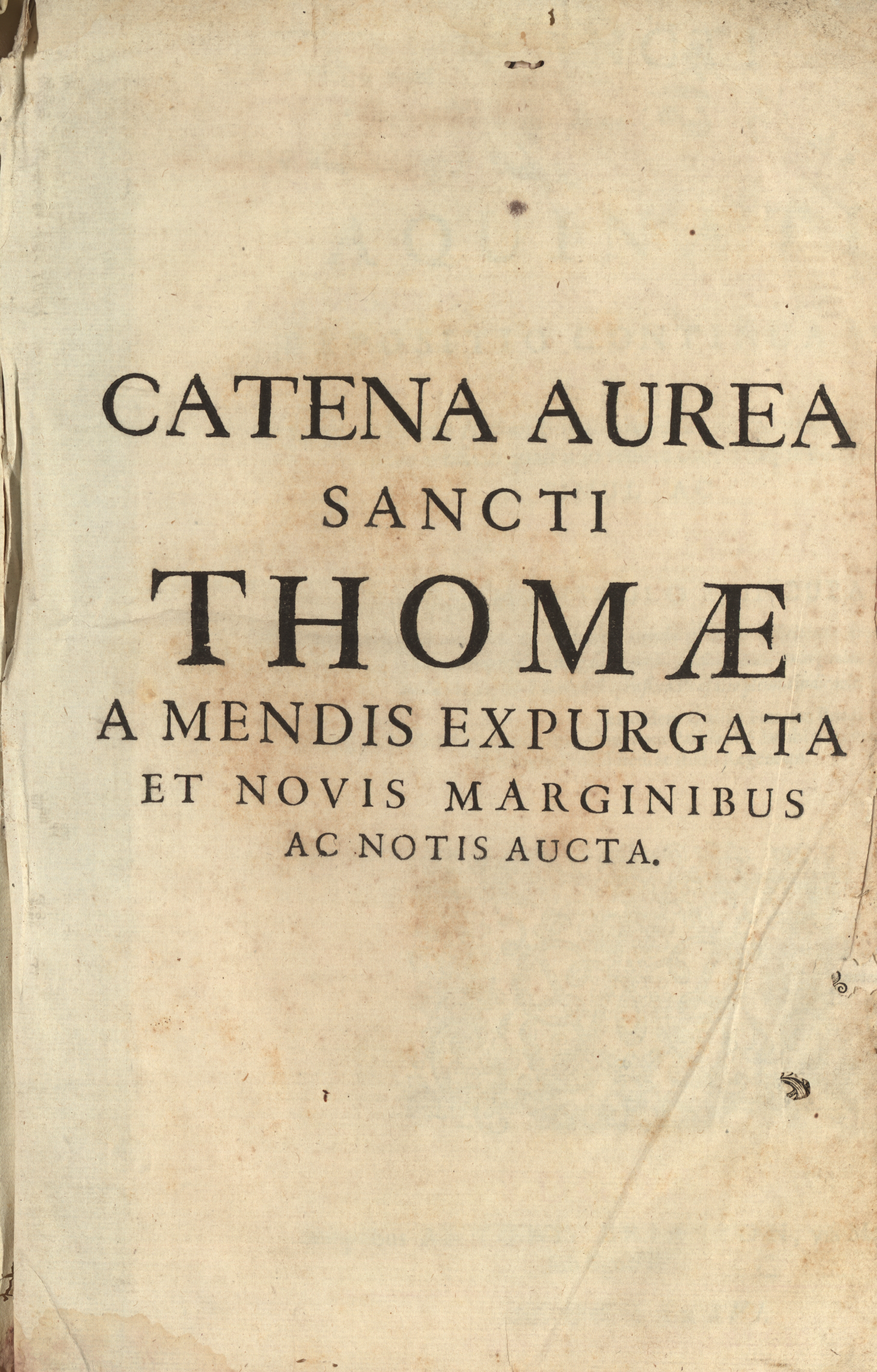 Catena Aurea Sancti Thomae a mendis expurgata et novis marginibus ac notis aucta