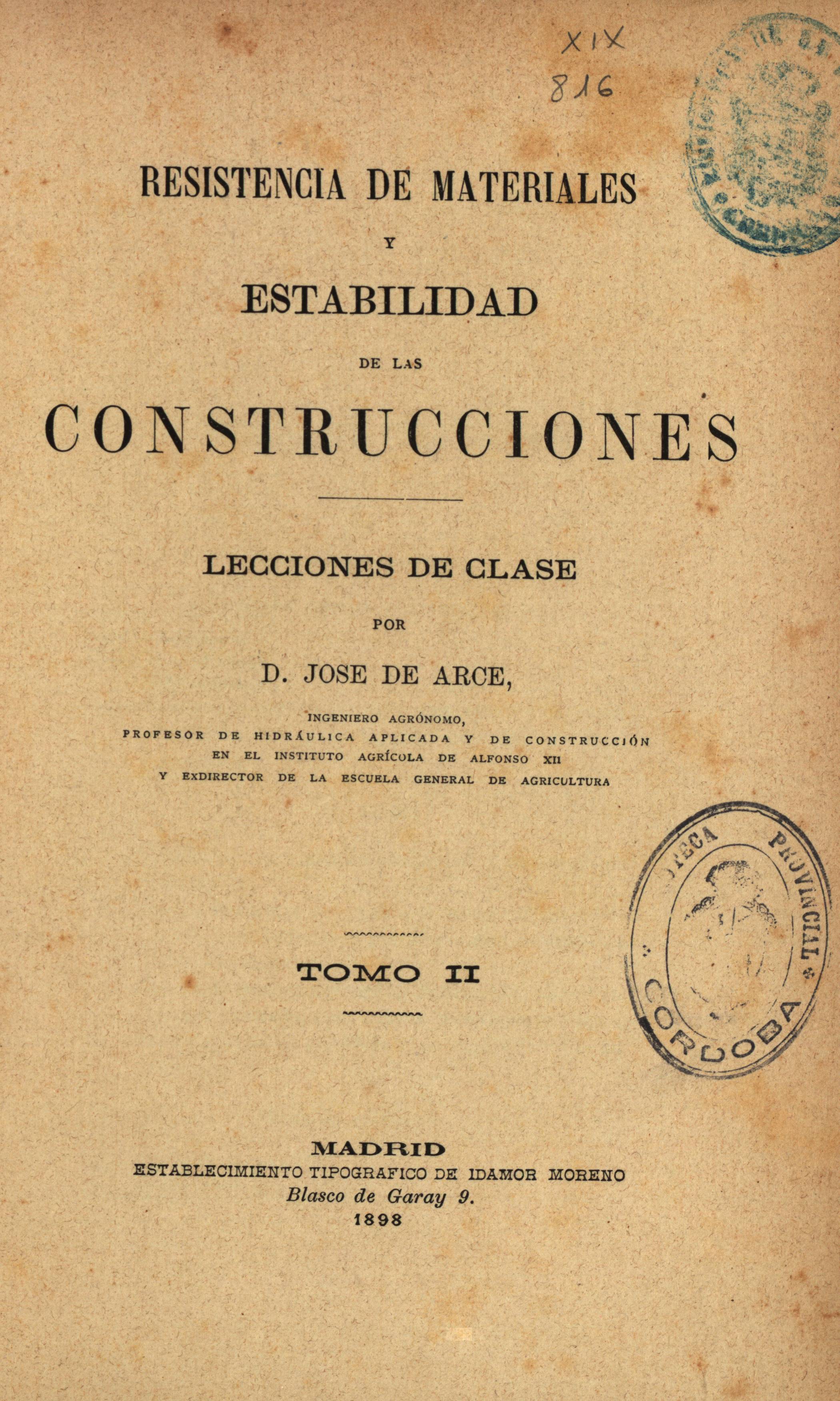 Resistencia de materiales y estabilidad de las construcciones... Por D. Jose de Arce