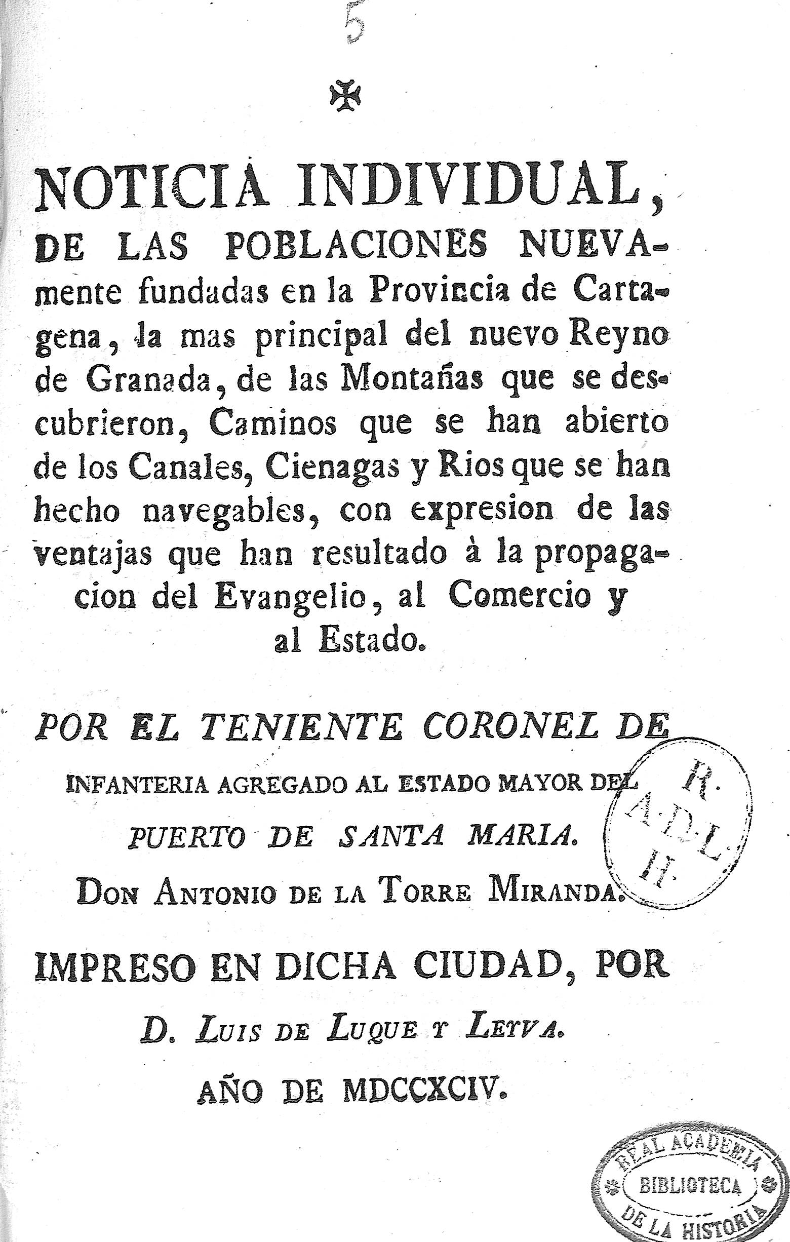 Noticia individual de las poblaciones nuevamente fundadas en la Provincia de Cartagena, la mas princ