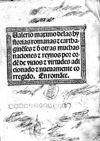 Valerio Maximo delas hystorias romanas i cartaginesesi de otras muchas naciones i reynos ...  