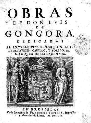 Obras de Don Luis de Gongora. Dedicadas ...