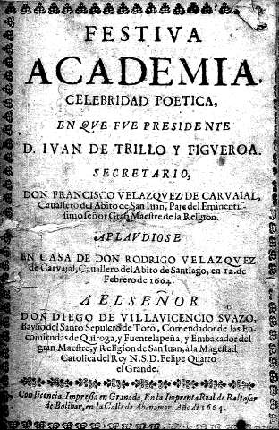 Festiva Academia celebridad poetica, en que fue presidente D. Ivan de Trillo y Figueroa. 