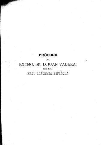 Prólogo del Excmo. Sr. D. Juan Valera, de la Real Academia Española