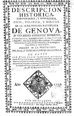 Descripcion historica, chronologica, y genealogica, civil, politica, y militar de la serenissima republica de Genova ...