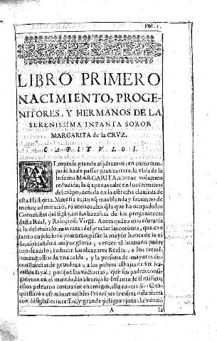 Libro primero nacimiento, progenitores, y hermanos de la serenissima Infanta Soror Margarita de la Crvz