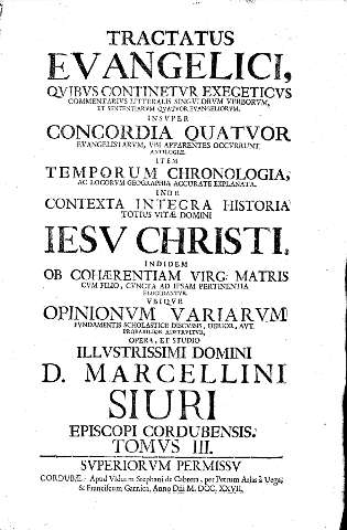 Tractatus euangelici: quibvs continentvr exegeticvs commentarius litteralis singvlorum verborvm, et sententiarvm quatuor evangeliorum... Tomvs III