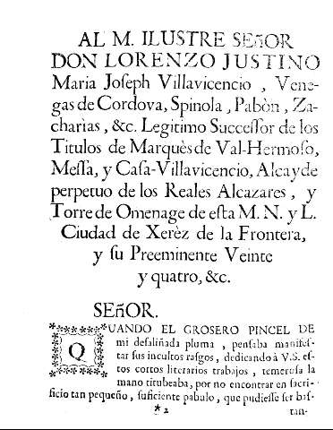 Al m. ilustre señor Don Lorenzo Justino Maria Joseph Villavicencio, Vegas de Cordova, Spinola, Pabón, Zacharías, &c.