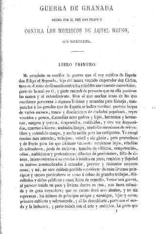 Guerra de Granada hecha por el rey Don Felipe II contra los moriscos de aquel reino, sus rebeldes. Libro primero.