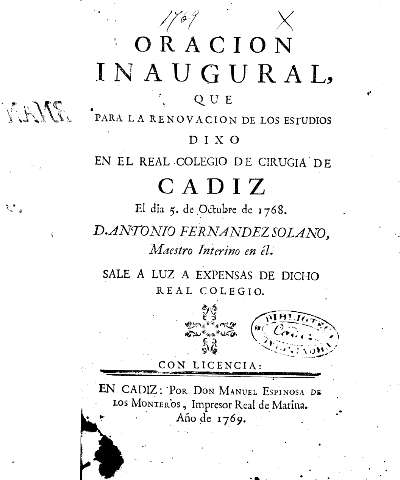 Oracion inaugural, que para la renovacion de los estudios dixo en el Real Colegio de Cirugia de Cadiz ...