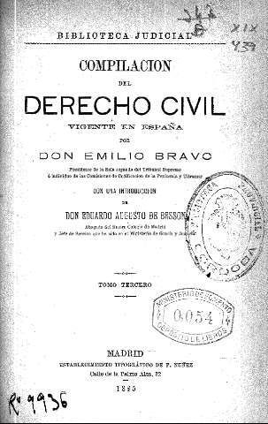 Compilación del Derecho Civil vigente en España por Don Emilio Bravo. Tomo tercero