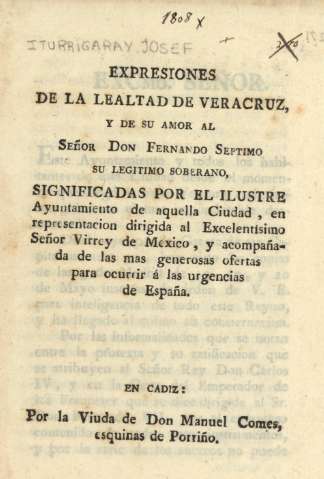 Expresiones de la lealtad de Veracruz, y de su amor al Señor Don Fernando Septimo ...