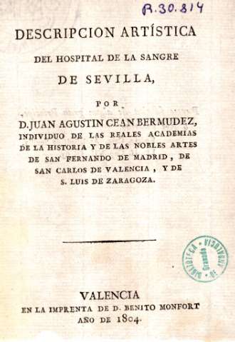 Descripcion artística del Hospital de la Sangre de Sevilla, por D. Juan Agustin Cean Bermudez  