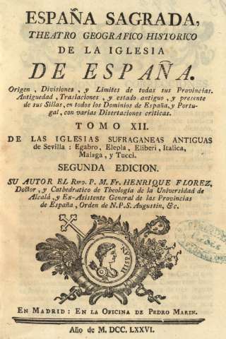 España sagrada, theatro geografico-historico de la Iglesia de España