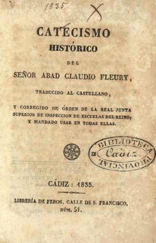 Catecismo histórico de Señor Abad Claudio Fleury ...