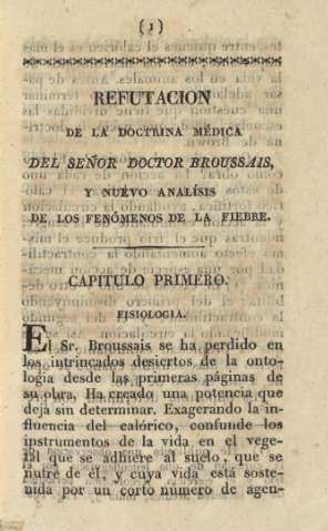 Refutacion de la doctrina médica del señor doctor Broussais, y nuevo analísi de los fenómenos de la fiebre. Capitulo primero. Fisiologia