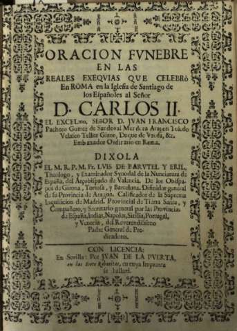 Oracion Fvnebre en las reales exeqvias que celebrò en Roma en la Iglesia de Santiago de los Españoles al Señor