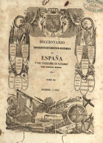 Diccionario geografico-estadistico-historico de España y sus posesiones de ultramar por Pascual Madoz. Tomo III
