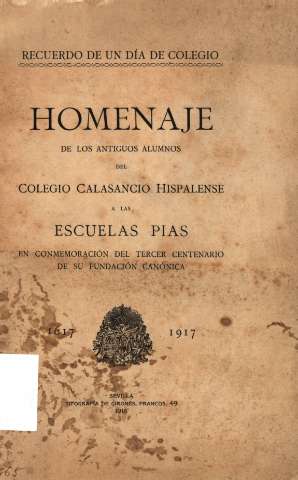 Homenaje de los antiguos alumnos del Colegio Calasancio Hispalense...