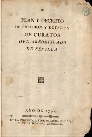 Plan y decreto de ereccion y dotacion de curatos del Arzobispado de Sevilla 