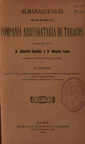 Almanaque-guía para los empleados de la compañía arrendataria de tabacos. Publicado por D. Alberto Santías...