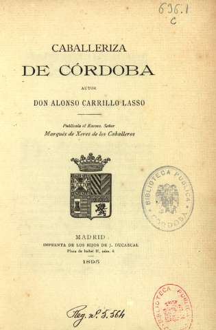 Caballeriza de Córdoba autor Don Alonso Carrillo Lasso