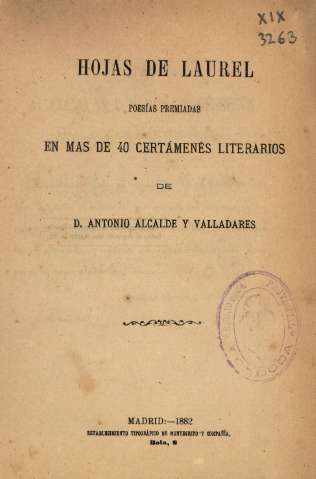 Hojas de Laurel. Poesías premiadas... de D. Antonio Alcalde y Valladares