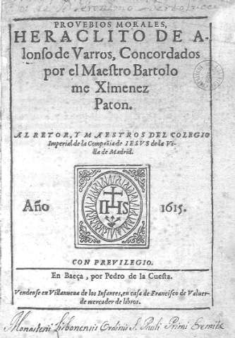Provebios Morales, Heraclito de Alonso de Varros...