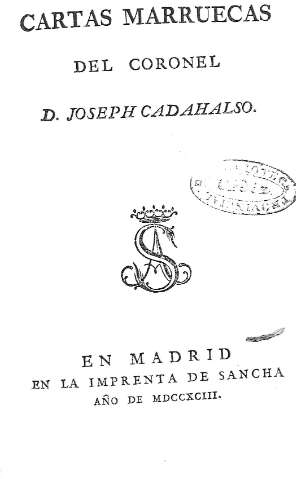 Cartas Marruecas del Coronel D. Joseph Cadahalso
