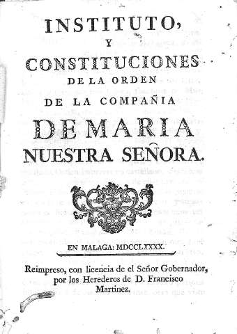 Instituto, y Constituciones de la orden de la Compañia de Maria Nuestra Señora